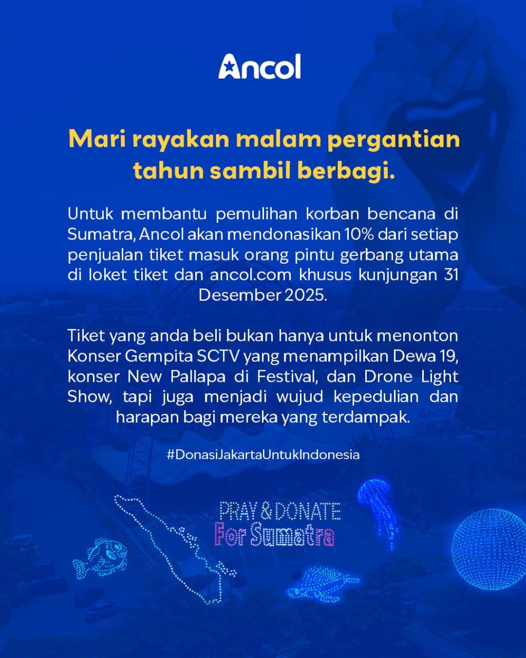 Rayakan Tahun Baru, Ancol Donasikan 10% Penjualan Tiket untuk Korban Bencana di Sumatra